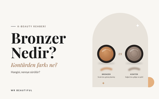 Bronzer Nedir? Kontürden Farkı Ne?