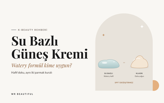 Su Bazlı Güneş Kremi Nedir? Watery Formül Kime Uygun?
