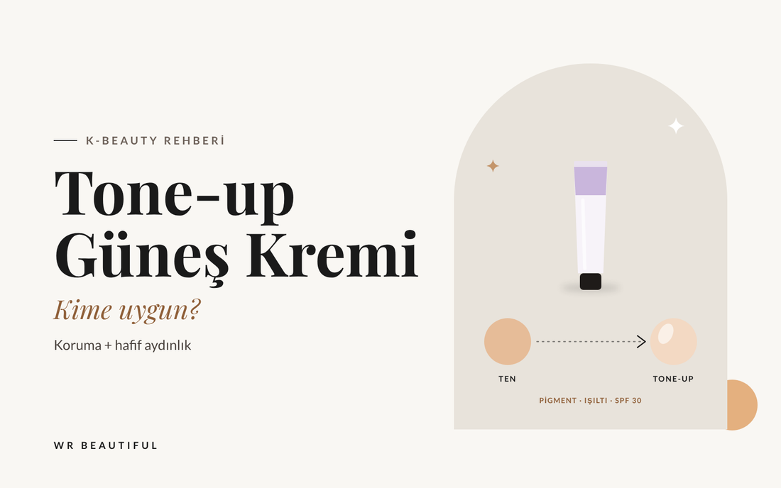 Tone-up Güneş Kremi Nedir? Kime Uygun?