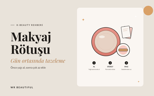 Makyaj Rötuşu Nasıl Yapılır? Gün Ortasında Makyajı Tazeleme Rehberi